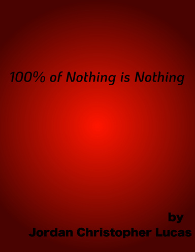 100 % of Nothing is Nothing