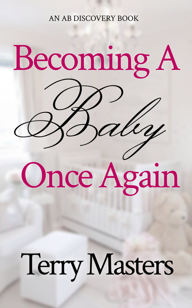 Becoming A Baby Once Again