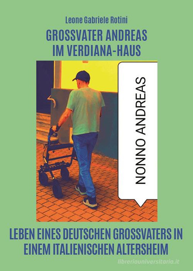 GROSSVATER ANDREAS IM VERDIANA HAUS.