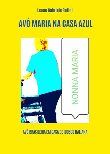 AVÓ MARIA NA CASA AZUL.