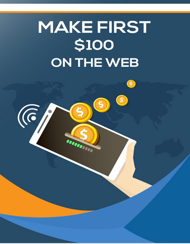 Make First $100 on the Web