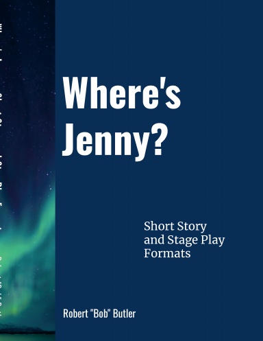 Where's Jenny? short story and play versions-2024