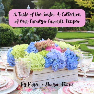 A Taste of the South: A Collection of Our Family's Favorite Recipes