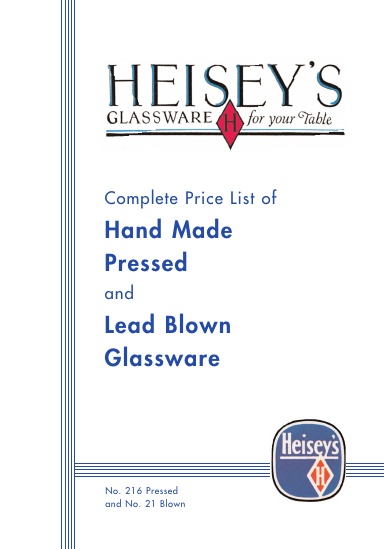 Heisey Complete Price List of Hand Made Pressed and Lead Blown Glassware No. 216 and No. 21