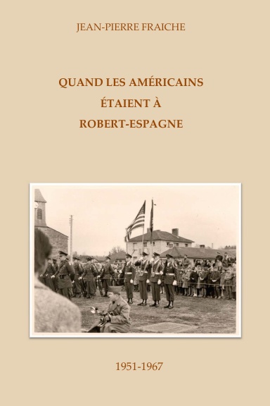 Quand les Américains étaient à Robert-Espagne
