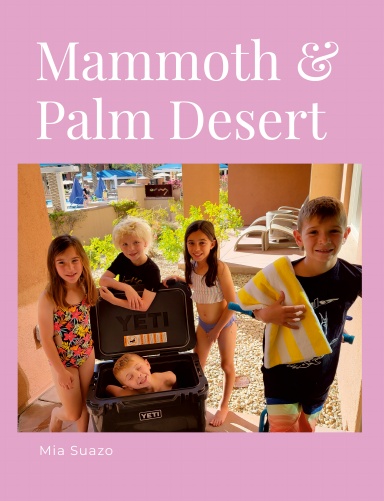 Mammoth & Palm Desert