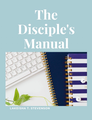 The Disciple's Manual