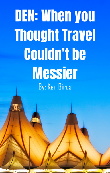DEN: When You Thought Travel Couldn't be Messier
