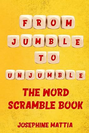 Jumble to Unjumble: The Word Scramble Book