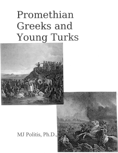 Promethian Greeks and Young Turks