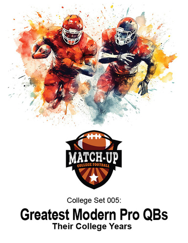 Match-Up College Football Set 005 - Greatest Modern Pro QBs - Their College Years, Vol I