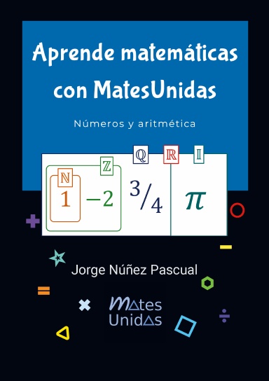 Aprende matemáticas con MatesUnidas. Números y aritmética