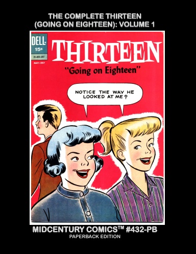 The Complete Thirteen (Going On Eighteen): Volume 1 (Paperback Edition)
