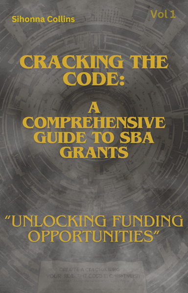 Crack the Code: A Comprehensive Guide to SBA Grants