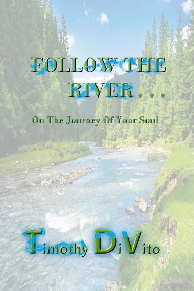 FOLLOW THE RIVER