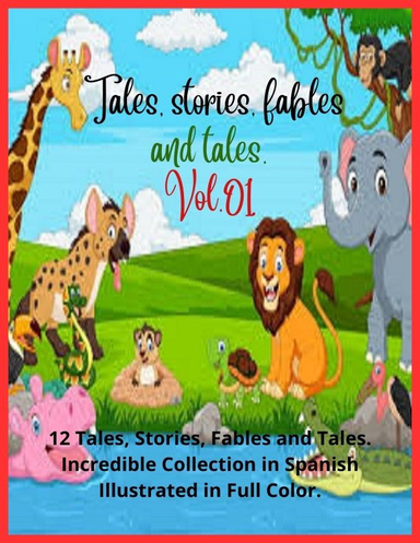 Tales, stories, fables and tales. Vol.1