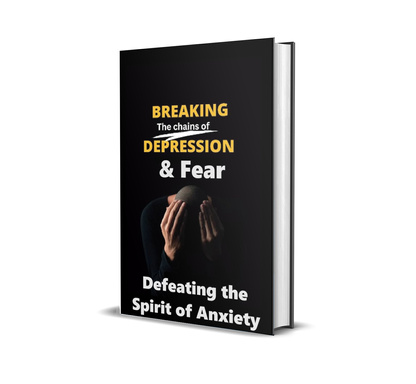 Breaking the Chains of Depression & Fear