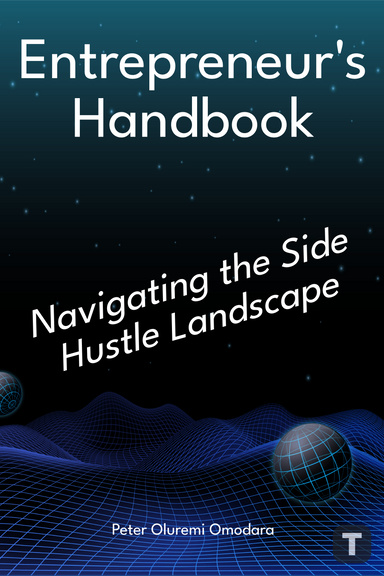 Entrepreneur's Handbook Navigating the Side Hustle Landscape