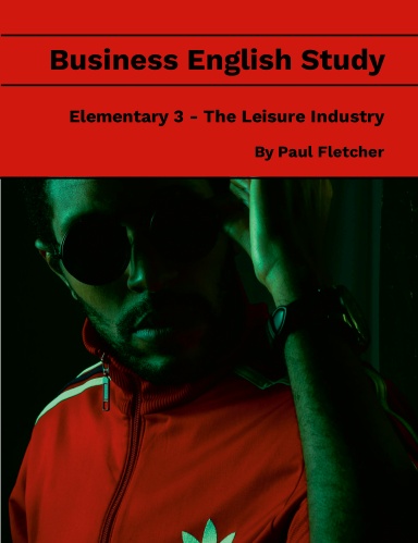 Business English Study - Elementary 3 - The Leisure Industry