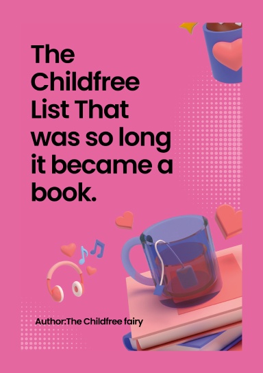 The Childfree List That Was So Long It Became A Book