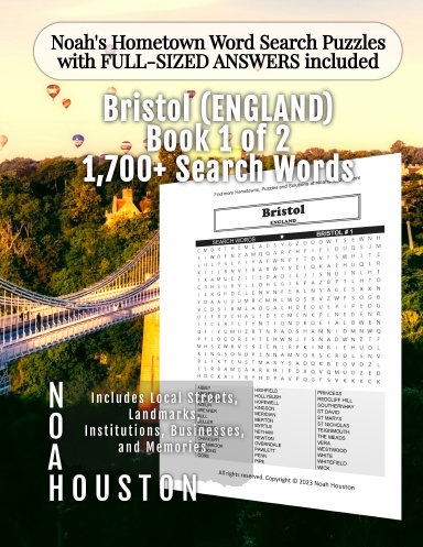 Noah’s Hometown Word Search Puzzles with FULL-SIZED ANSWERS included Bristol (ENGLAND), Book 1 of 2