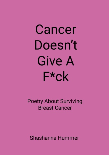 Cancer Doesn't Give A F*ck