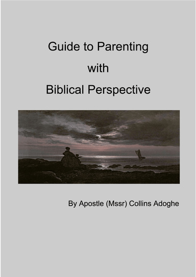 Guide to Parenting with Biblical Perspective
