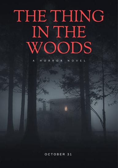 The Thing in the woods