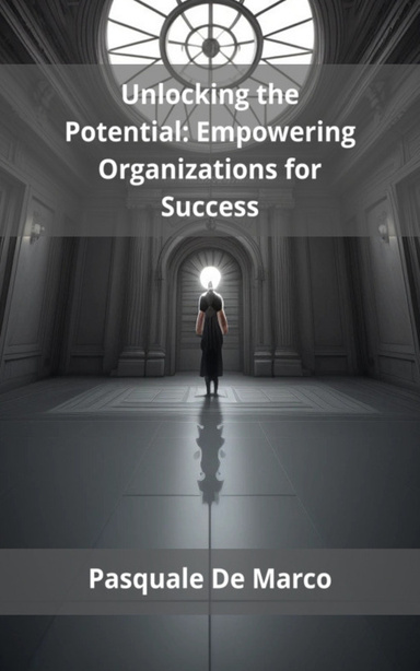 Unlocking the Potential: Empowering Organizations for Success