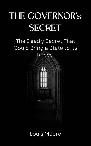 THE GOVERNOR's SECRET