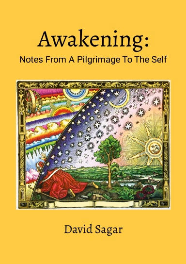 Awakening: Notes From A Pilgrimage To The Self