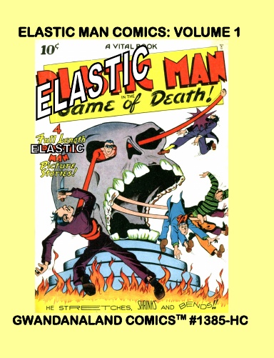 Elastic Man Comics: Volume 1 (HC)