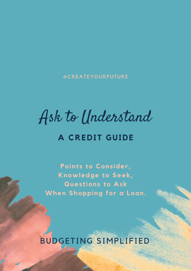 Ask to Understand: A Credit Guide