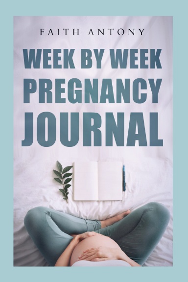 Week By Week Pregnancy Journal