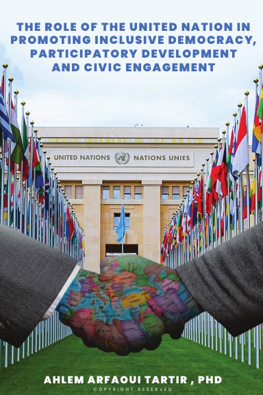 The Role of The United Nation in Promoting Inclusive Democracy, Participatory Development and Civic Engagement