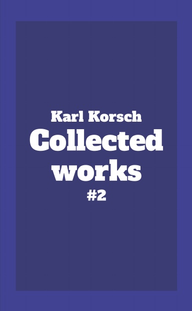 Karl Korsch Collected works #2