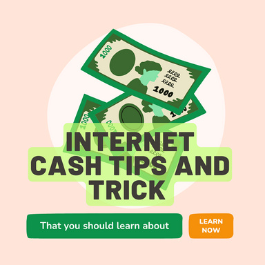 INTERNET CASH TIPS AND TRICK