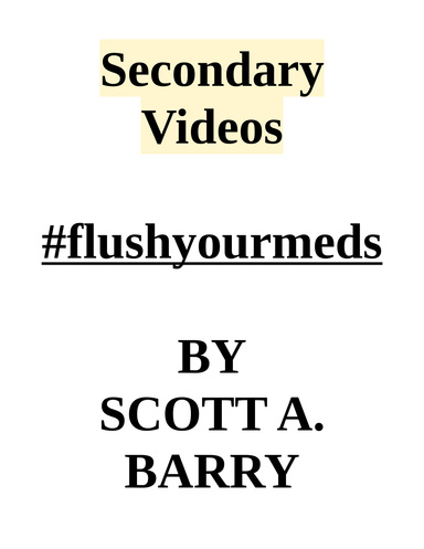 Secondary Videos #flushyourmeds