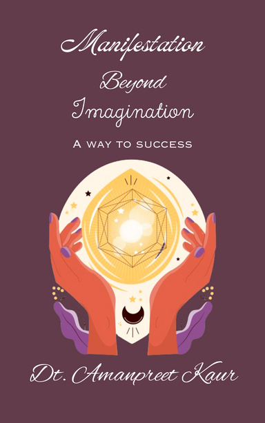 Manifestation Beyond Imagination