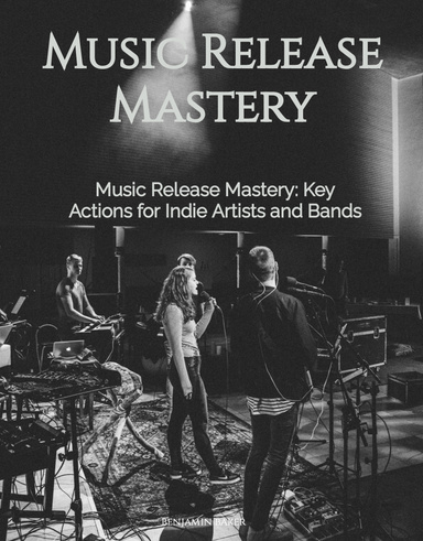 Music Release Mastery: Key Actions for Independent Artists