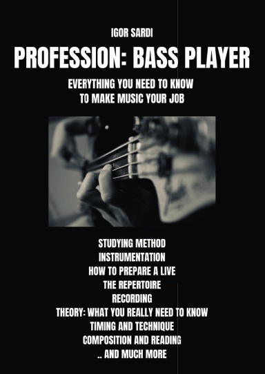 Profession: Bass Player