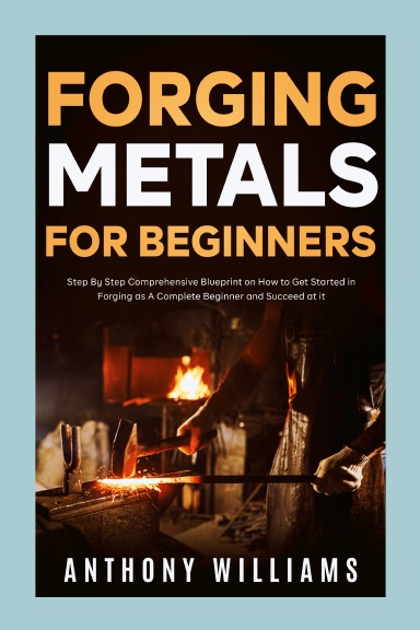 Forging Metals for Beginners