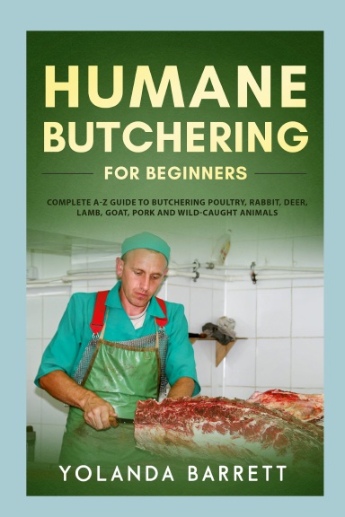 Humane Butchering for Beginners