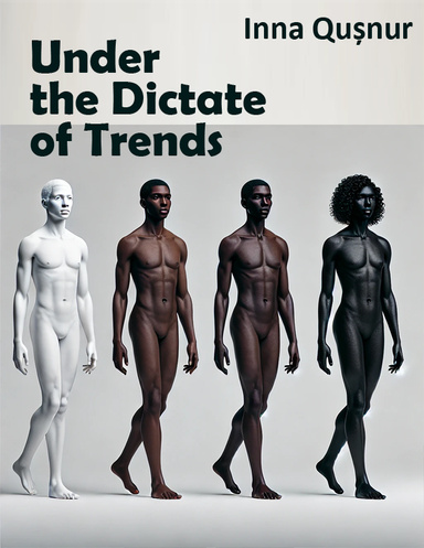 Under the Dictate of Trends