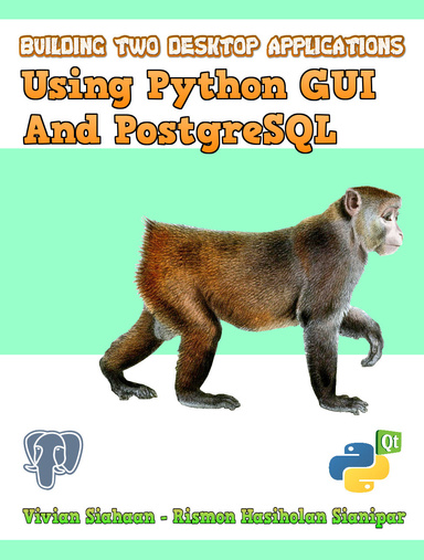 BUILDING TWO DESKTOP APPLICATIONS USING PYTHON GUI AND POSTGRESQL