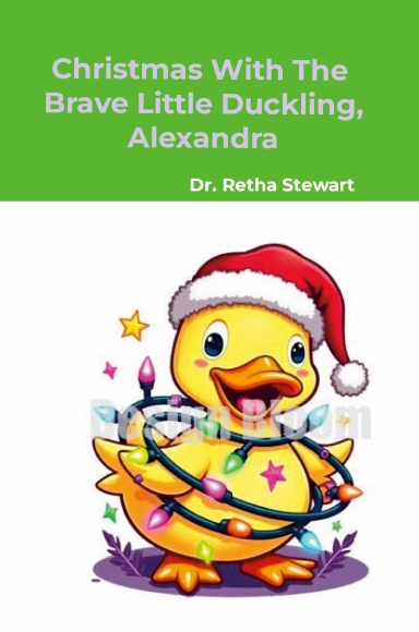 Christmas with The Brave Little Duckling, featuring Alexandra!