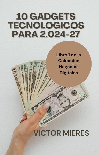 10 GADGETS TECNOLOGICOS PARA 2.024-27