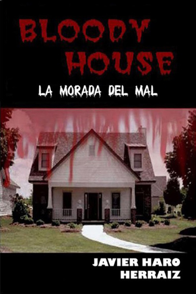 BLOODY HOUSE: LA MORADA DEL MAL