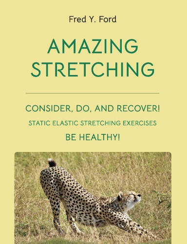 AMAZING STRETCHING: CONSIDER, DO, AND RECOVER!