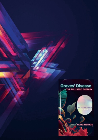 Graves' Disease J King Method